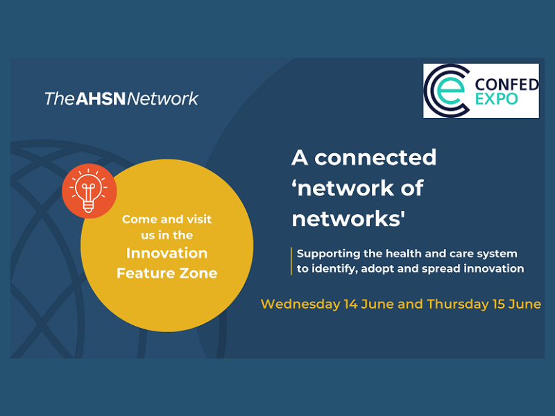 Join the AHSN Network in the Innovation Feature Zone at ConfedExpo 2023
